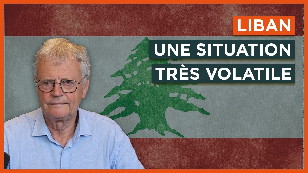 Liban : une situation tr&egrave;s volatile