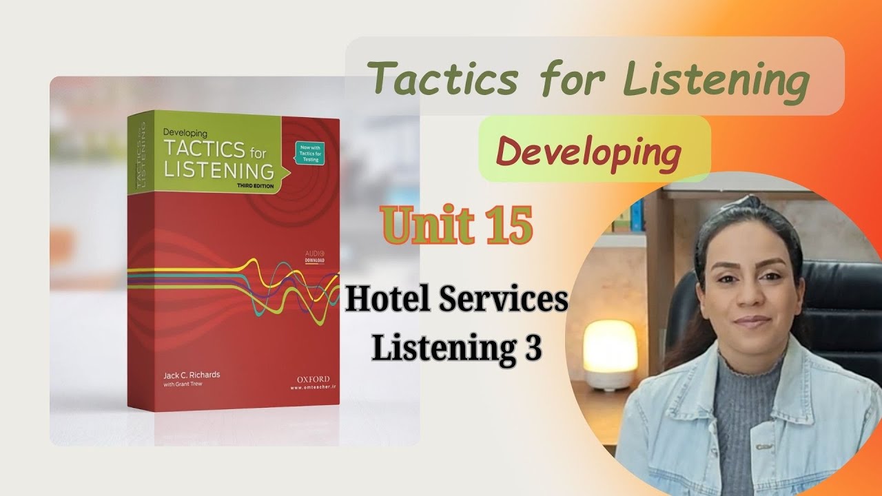 Tactics for Listening: Developing, Unit 15, Listening 3