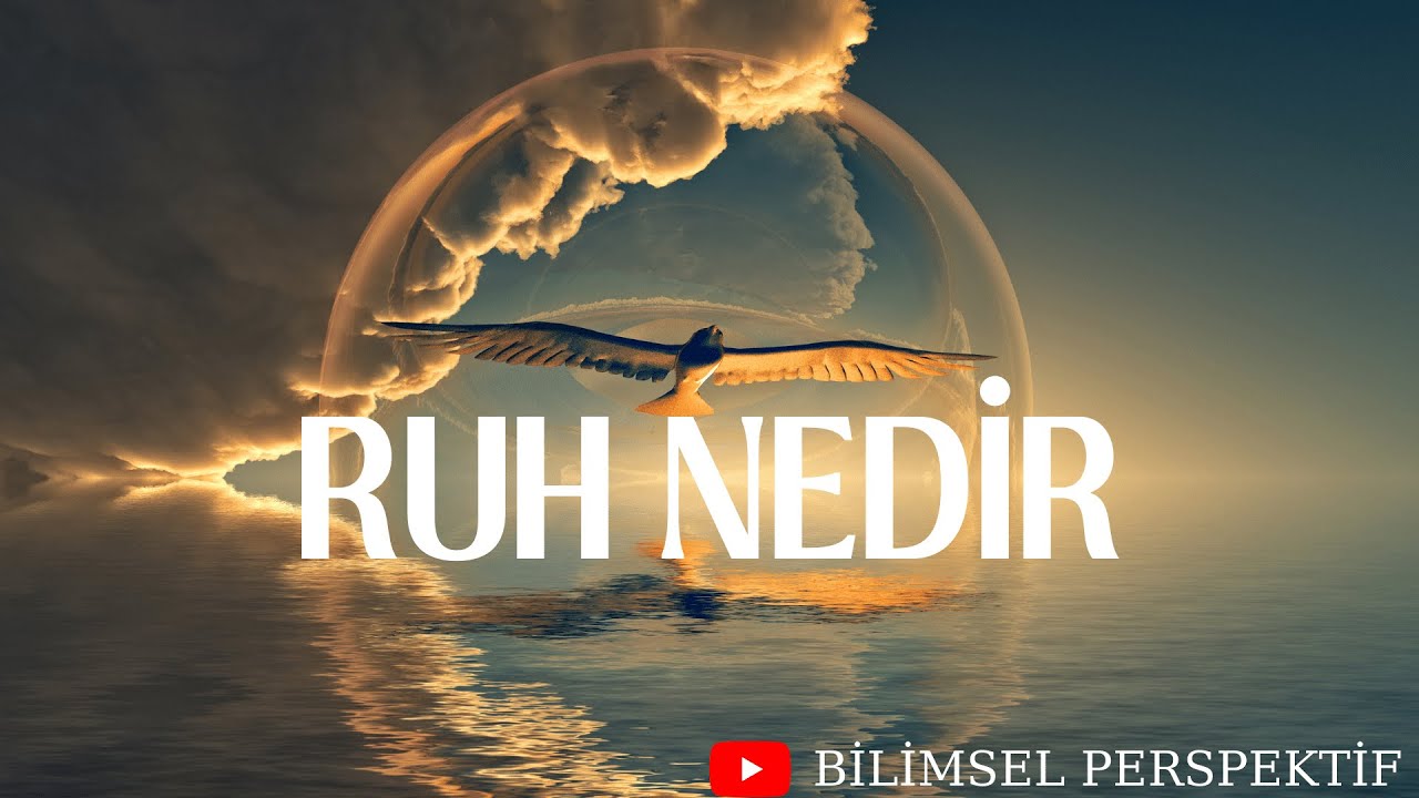 RUH NEDİR