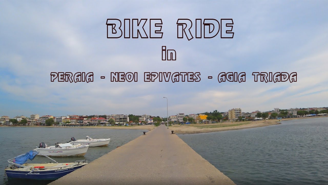 BIKERIDE in Peraia - Neoi Epivates - Agia Triada (THESSALONIKI)