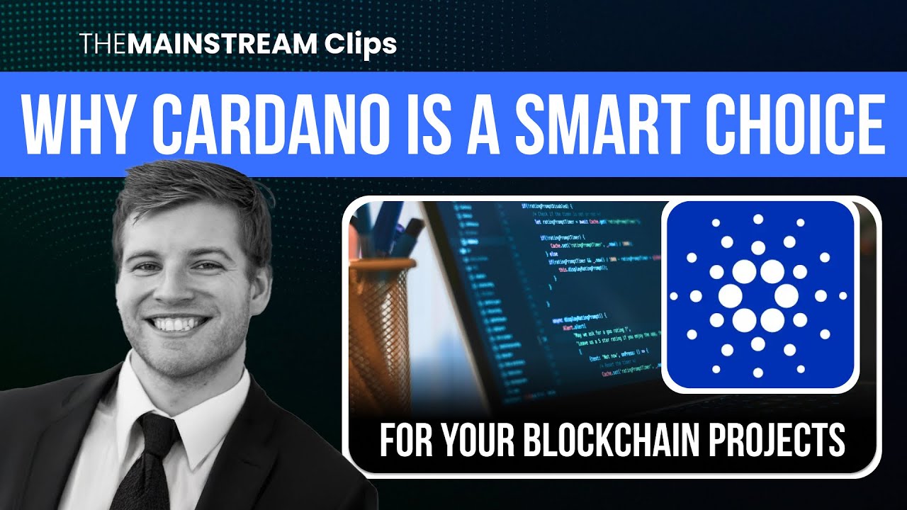 Why Cardano is the Smart Choice for Blockchain Projects