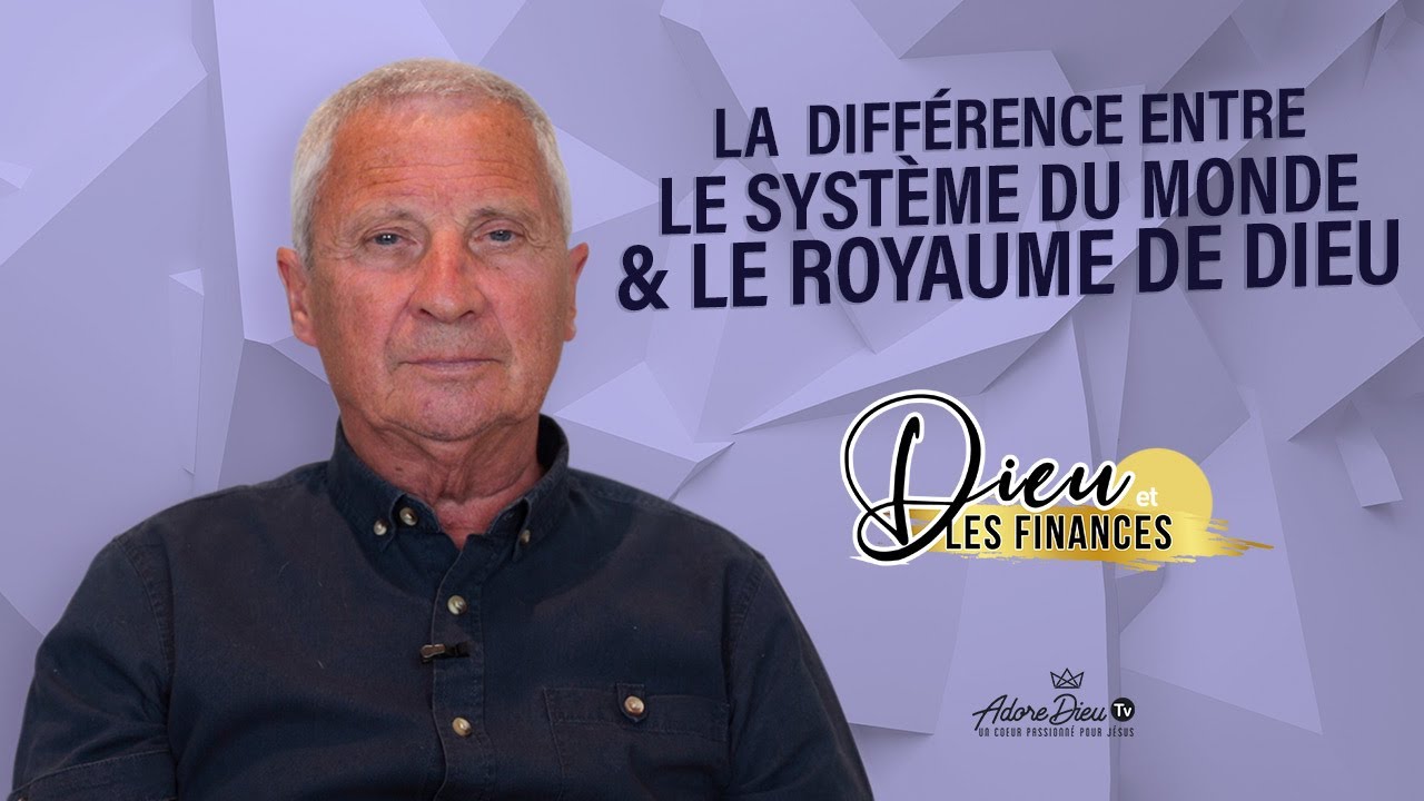 La différence entre le système du monde & le Royaume de Dieu - Kurt Buehlmann