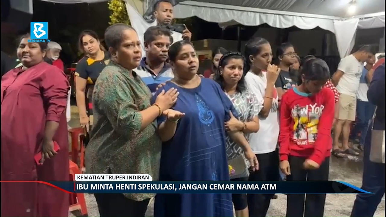 Kematian Truper Indiran: Ibu minta henti spekulasi, jangan cemar nama ATM