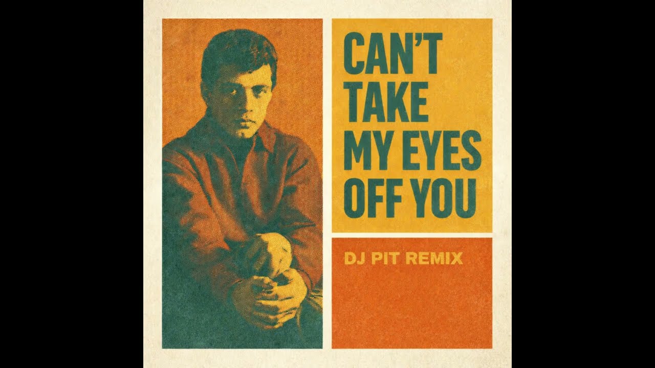 Can't Take My Eyes Off You - DJ Pit Remix