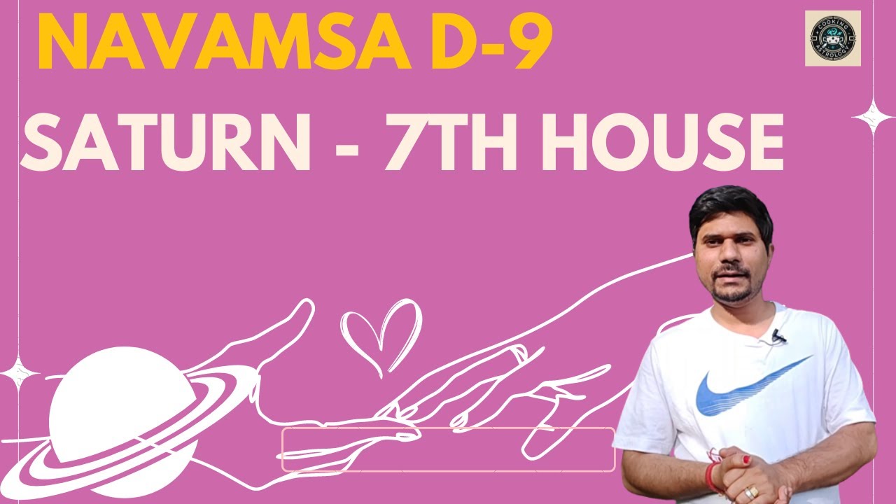 Saturn in 7th House in D-9 Navamsa Chart - Vedic Astrology