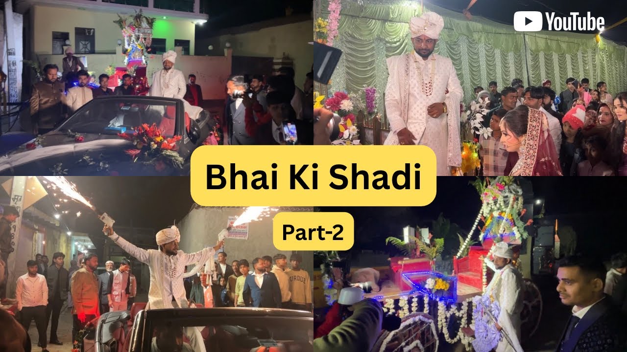 Bhai ki Shadi | Part-2