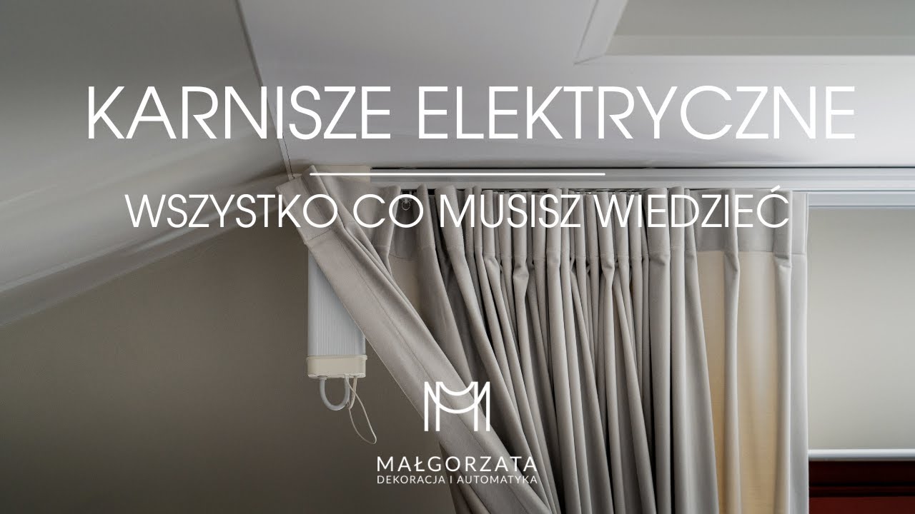 Karnisze elektryczne - wszystko co musisz wiedzieć | Małgorzata Dekoracja i Automatyka