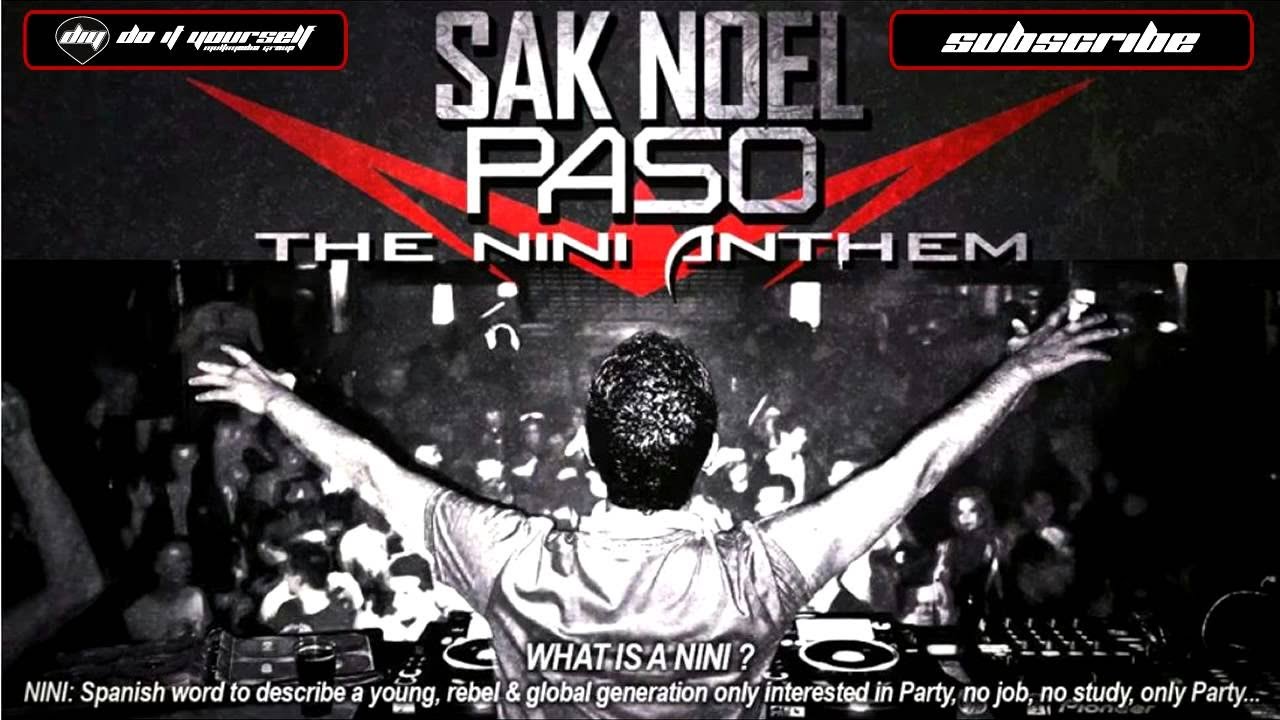 SAK NOEL - Paso (The Nini Anthem)
