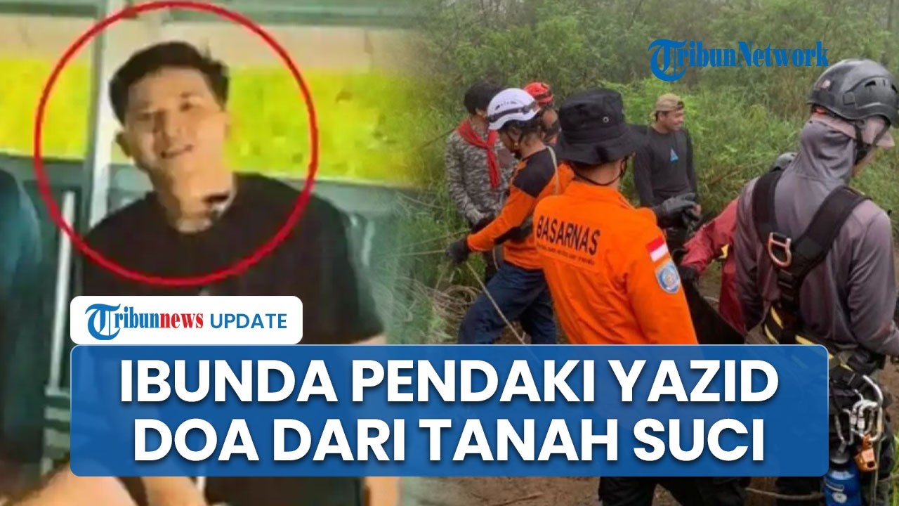 Karomah Doa Ibu dari Tanah Suci, Jenazah Yazid Pendaki Mongkrang Akhirnya Ditemukan Kondisi Utuh