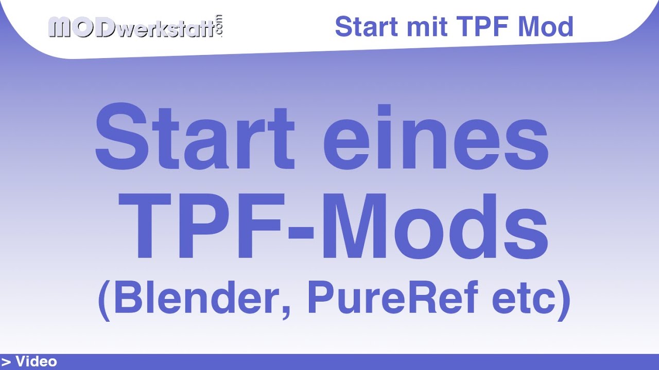 Start mit Transport Fever Mods mit Blender u.a.