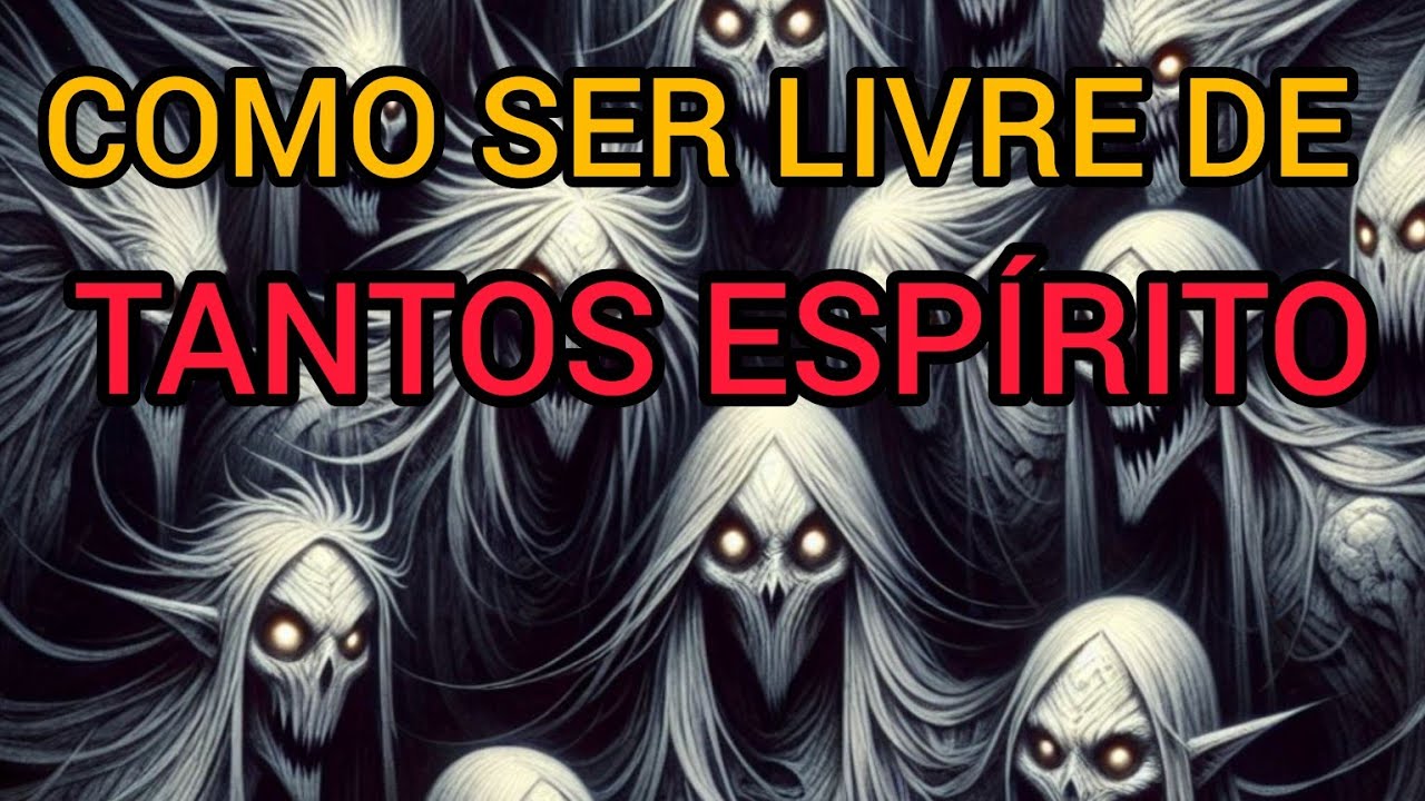 como ser livre de tantos demônios@perdãoemcristo