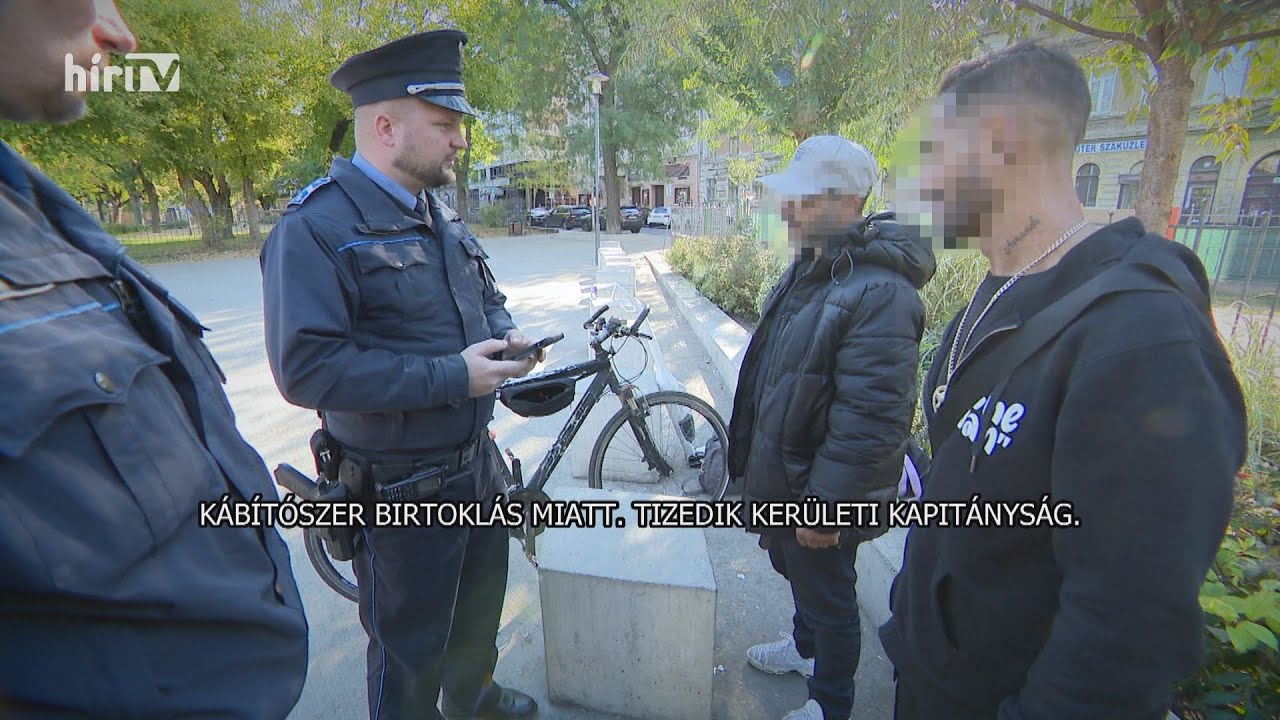 Riasztás - Nyolcker - A BRFK tisztogatást rendezett Józsefvárosban - HírTV