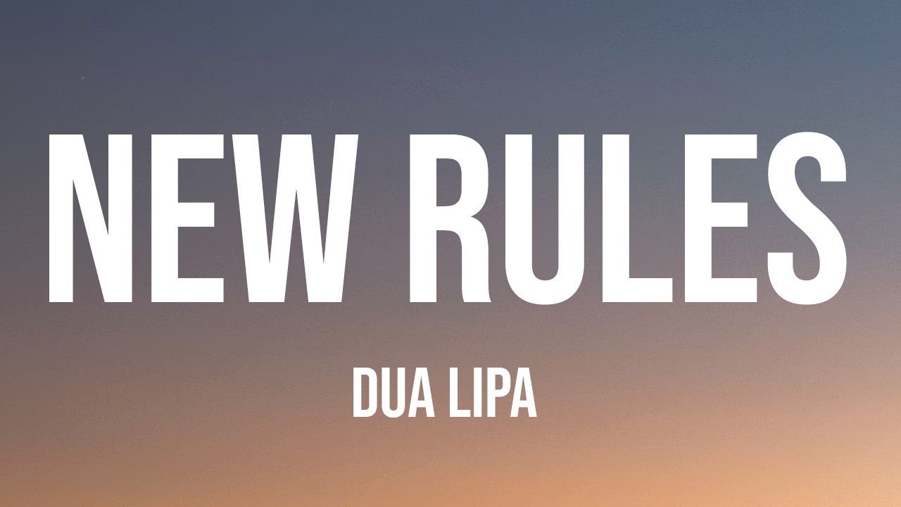 Dua Lipa - New Rules (Lyrics)