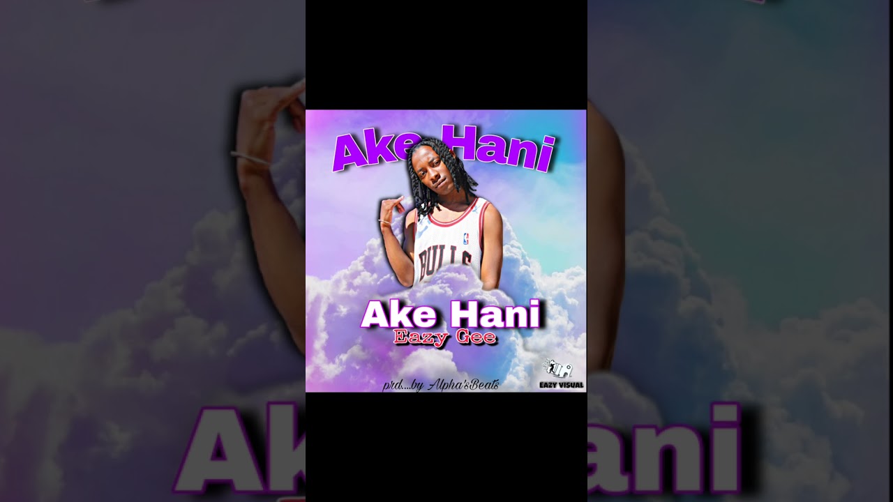 Ake hani_Eazy Gee ft Alphas Beata