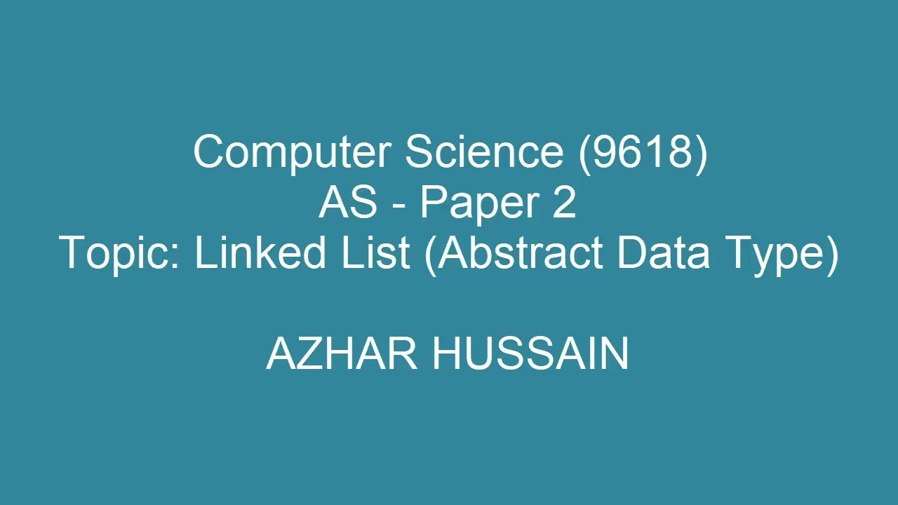 Linked List (Abstract Data Type) | Cambridge AS Computer Science 9618 Paper 2