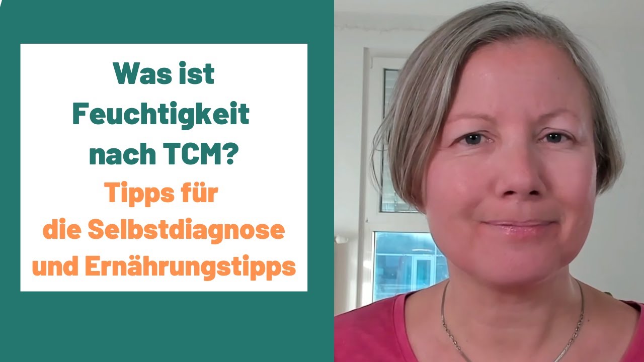 Feuchtigkeit nach TCM: Typische Symptome und Ernährungstipps (Diagnose nach TCM)