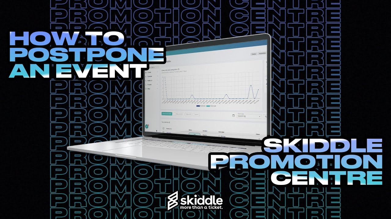 How To Postpone An Event | Skiddle Promotion Centre