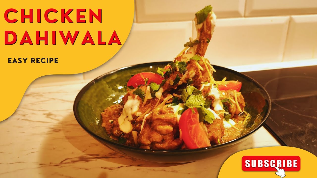 Creamy Chicken Dahiwala | Easy & Authentic Indian Yogurt Chicken Curry