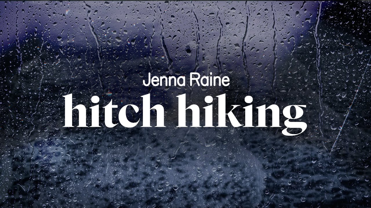 jenna raine - hitch hiking (lyrics)