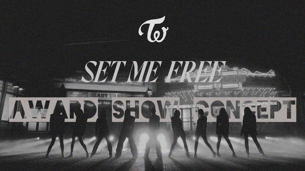 TWICE - 'SET ME FREE' [Intro + Dance Break] Award Show Perf. Concept