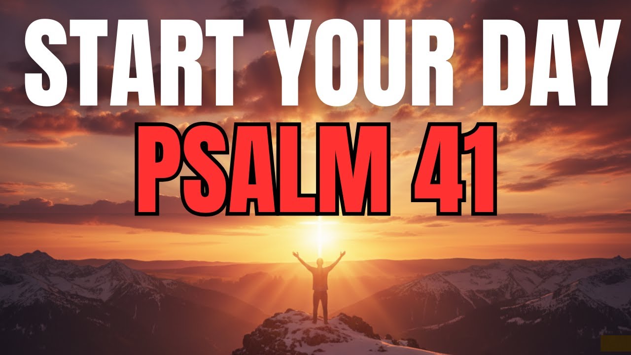 Morning Prayer With Psalm 41 | A Powerful Prayer for HEALING and STRENGTH