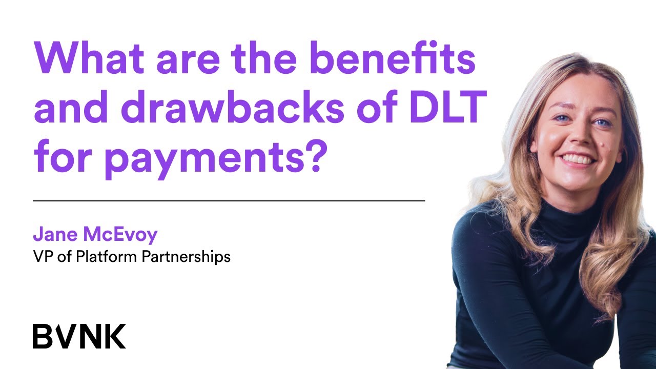 What are the benefits and drawbacks of using DLT for payments? DLT Essentials