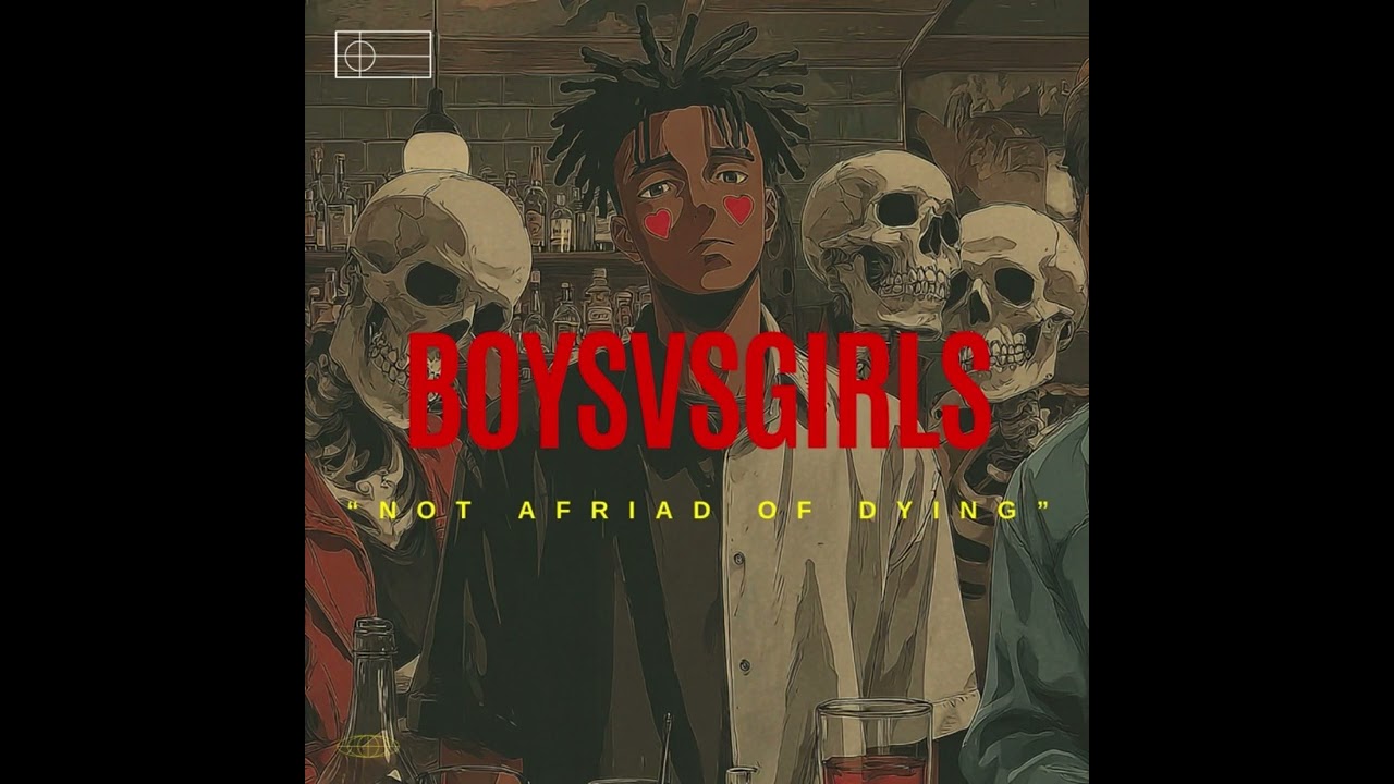 Boys VS Girls- Not Afraid of Dying (Official Audio)
