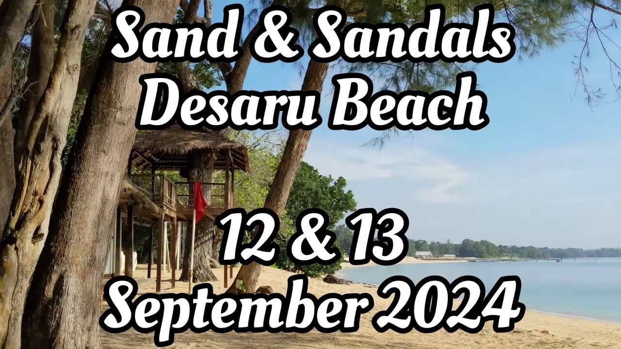 Sand & Sandals – Resort & Spa Desaru Beach |12 & 13 September 2024 | Google Pixel | ASMR
