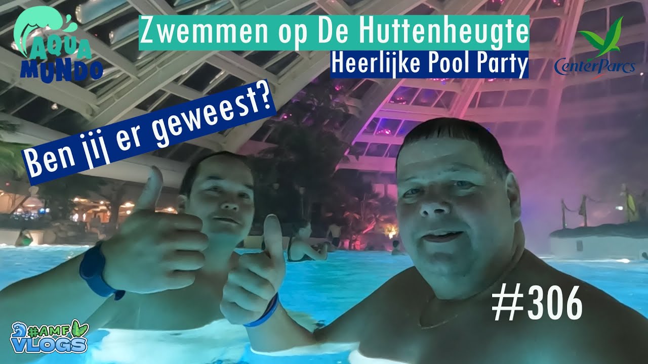 ZWEMMEN OP CENTER PARCS DE HUTTENHEUGTE | POOL PARTY | DEEL 2 #amfvlogs #centerparcs #huttenheugte
