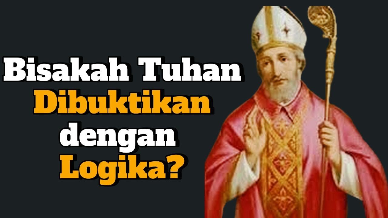 Anselmus dan Bukti Logis Eksistensi Tuhan | Narasi Filsafat yang Menggetarkan Jiwa