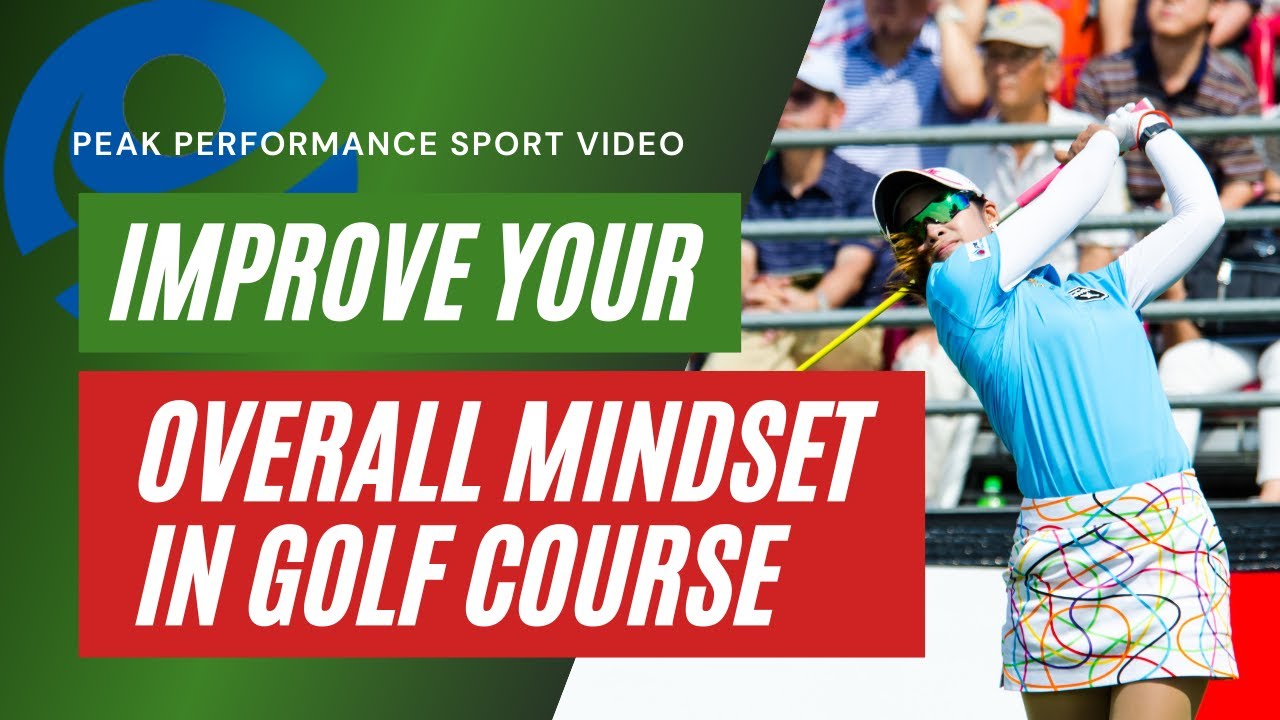 Golf Psychology: How Can The Mental Game Improve Your Scores