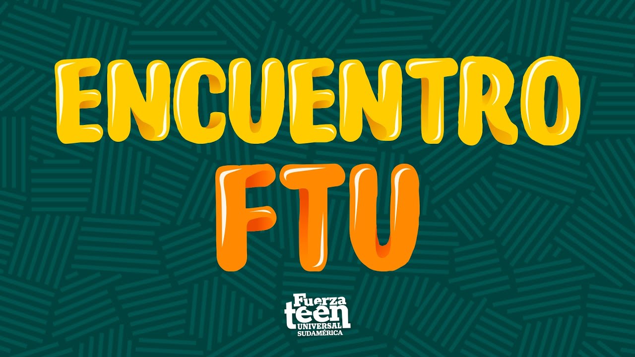 Encuentro FTU | FTU