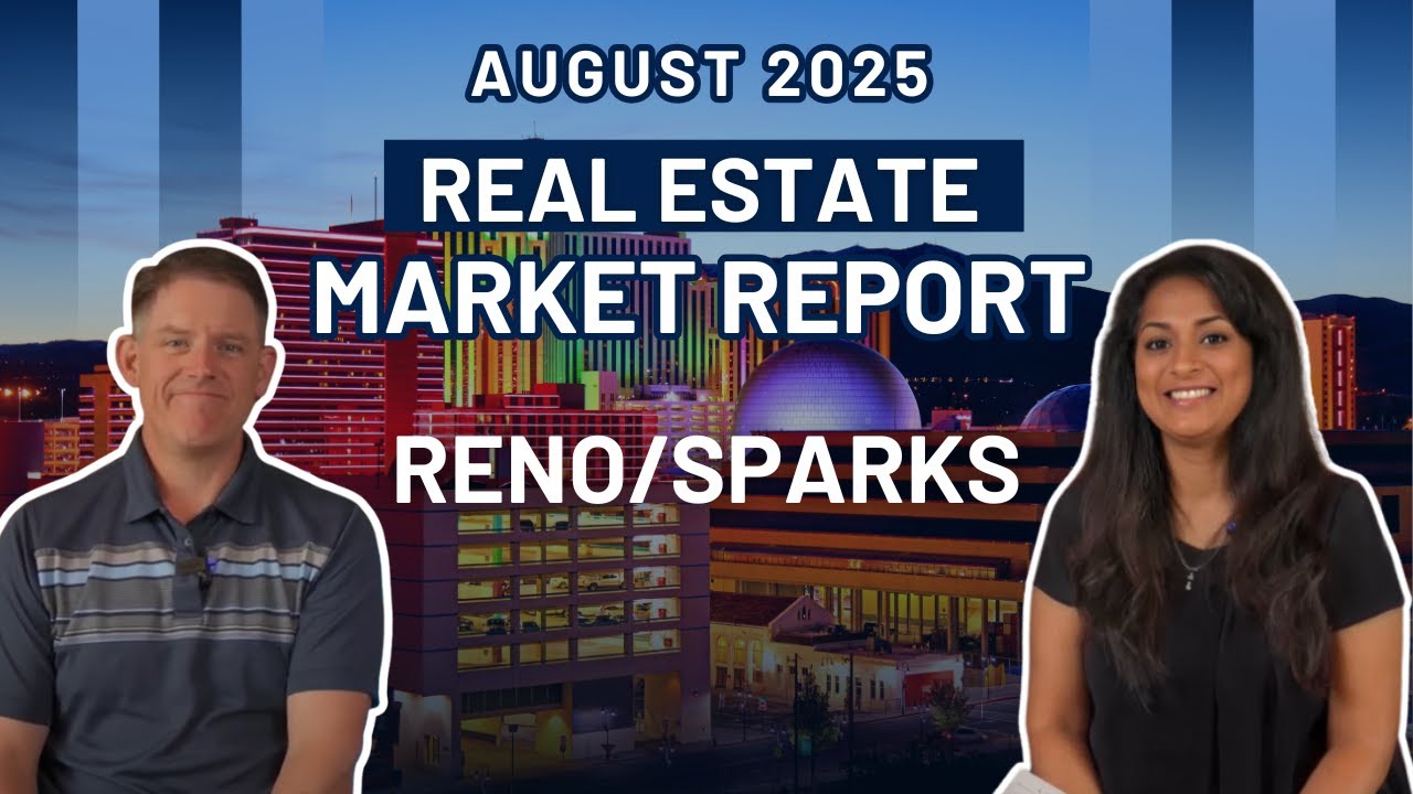 Reno Sparks Real Estate Update July 2025 | 7 Reasons the Market Feels Slower