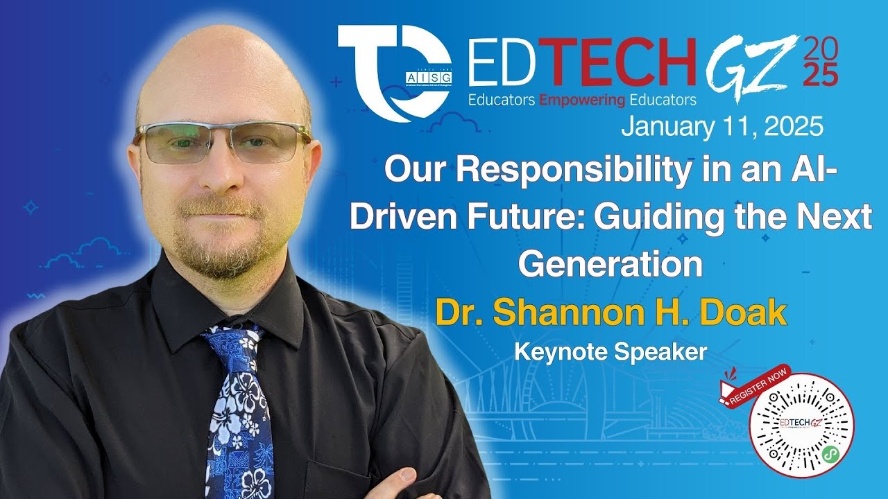 Our Responsibility in an AI-Driven Future: Guiding the Next Generation. by Dr.  Shannon H.  Doak