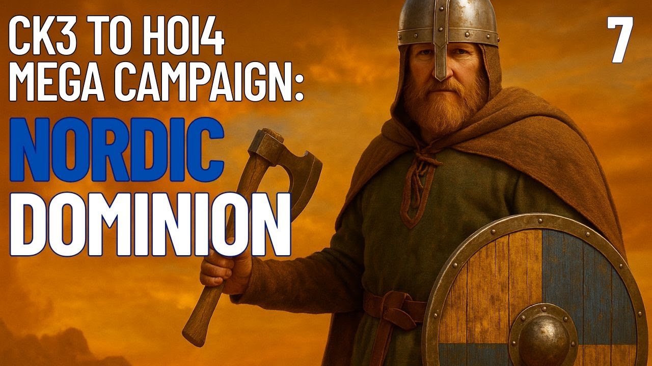 CK3 to HOI4 Mega Campaign | NORDIC DOMINION: From Vikings to Global Empire | Ep. 7 (CK III)