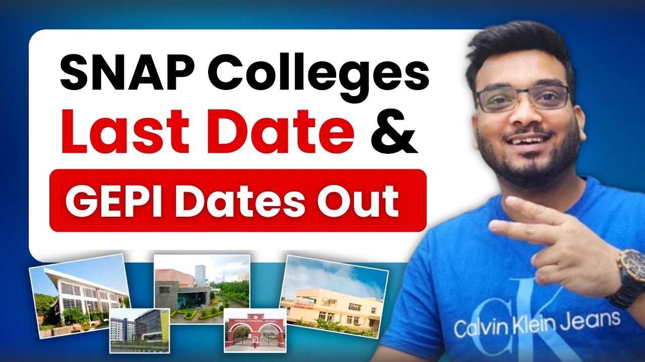 SNAP Colleges Last Date to Apply & GEPI Dates OUT ! SNAP Colleges Cut Offs, Placements