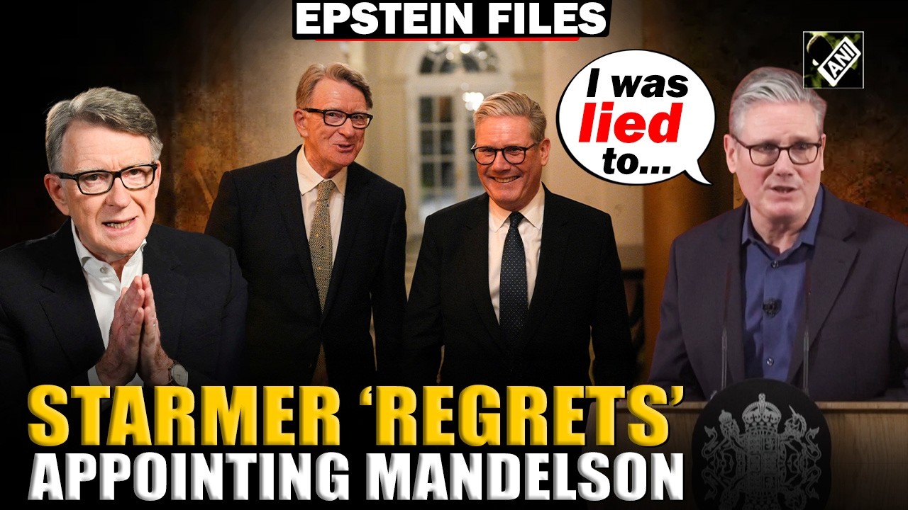 UK PM Keir Starmer says he had no reason to doubt Mandelson over Epstein ties prior to appointment