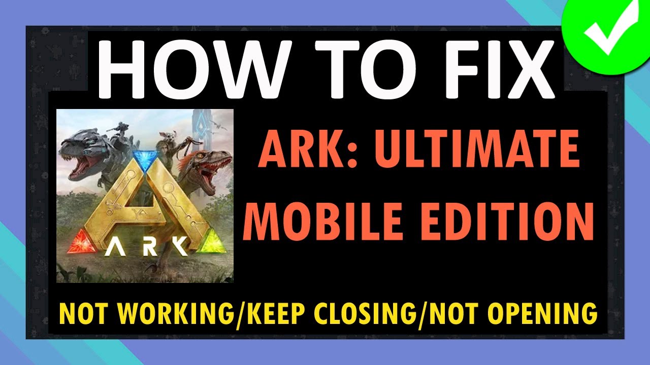 How To Fix ARK: Ultimate Mobile Edition App Not Working, Keep Stopping/Closing or Not Opening