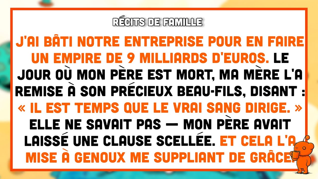 J'ai bâti notre entreprise jusqu'à 9M d'euros — Mon père est mort, Maman l'a donnée à son beau-fils.