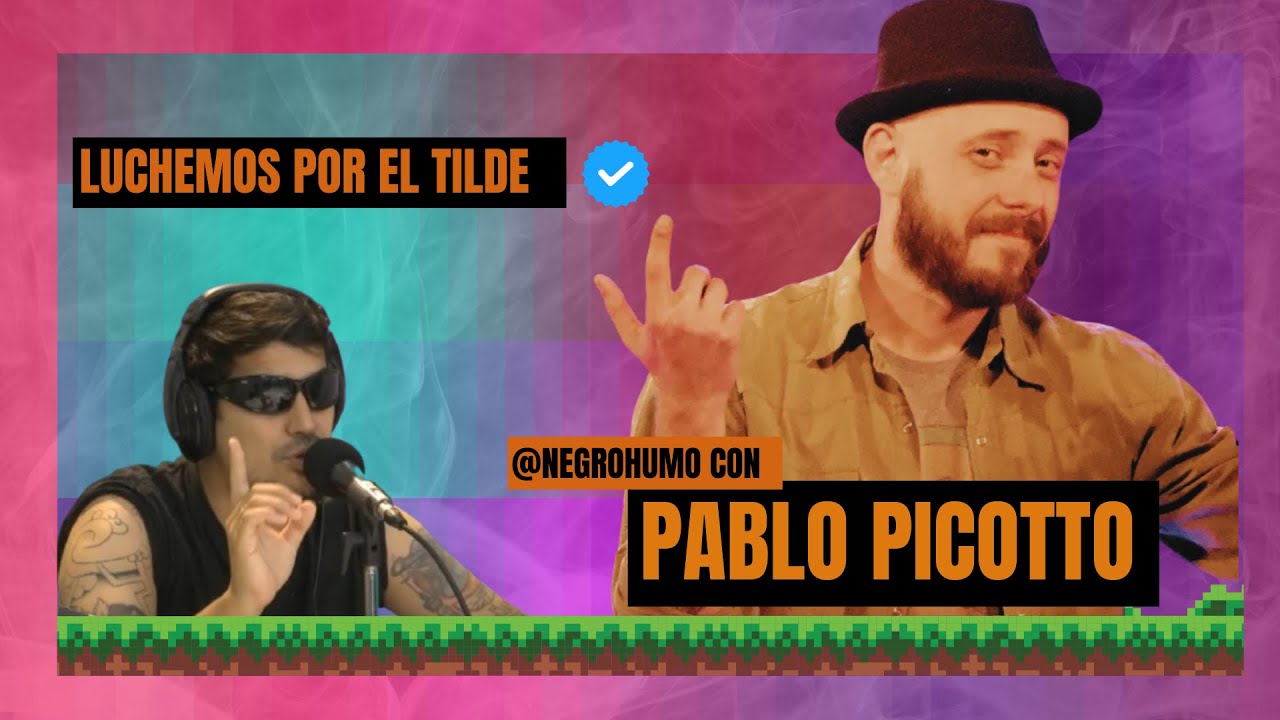 ENTREVISTA A PABLO PICOTTO | LUCHEMOS POR EL TILDE