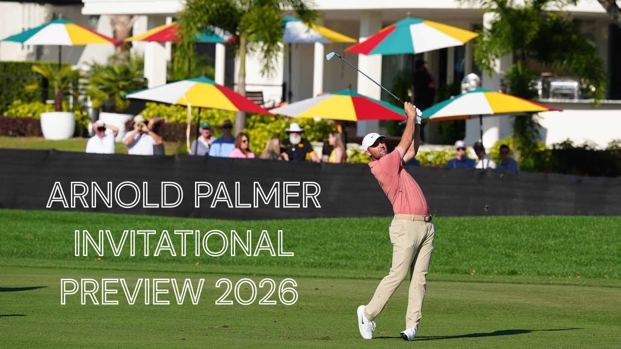 WHO WILL WIN AT BAY HILL (Arnold Palmer Invitational Preview 2026)