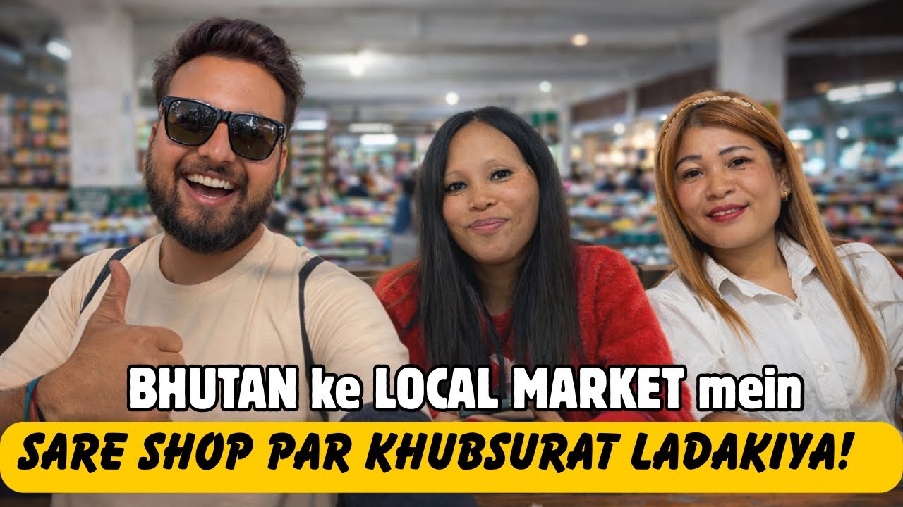 Inside Bhutan’s Local Market 😍 | Unexpected Beauty & Street Life | ghumakkadinsaan18