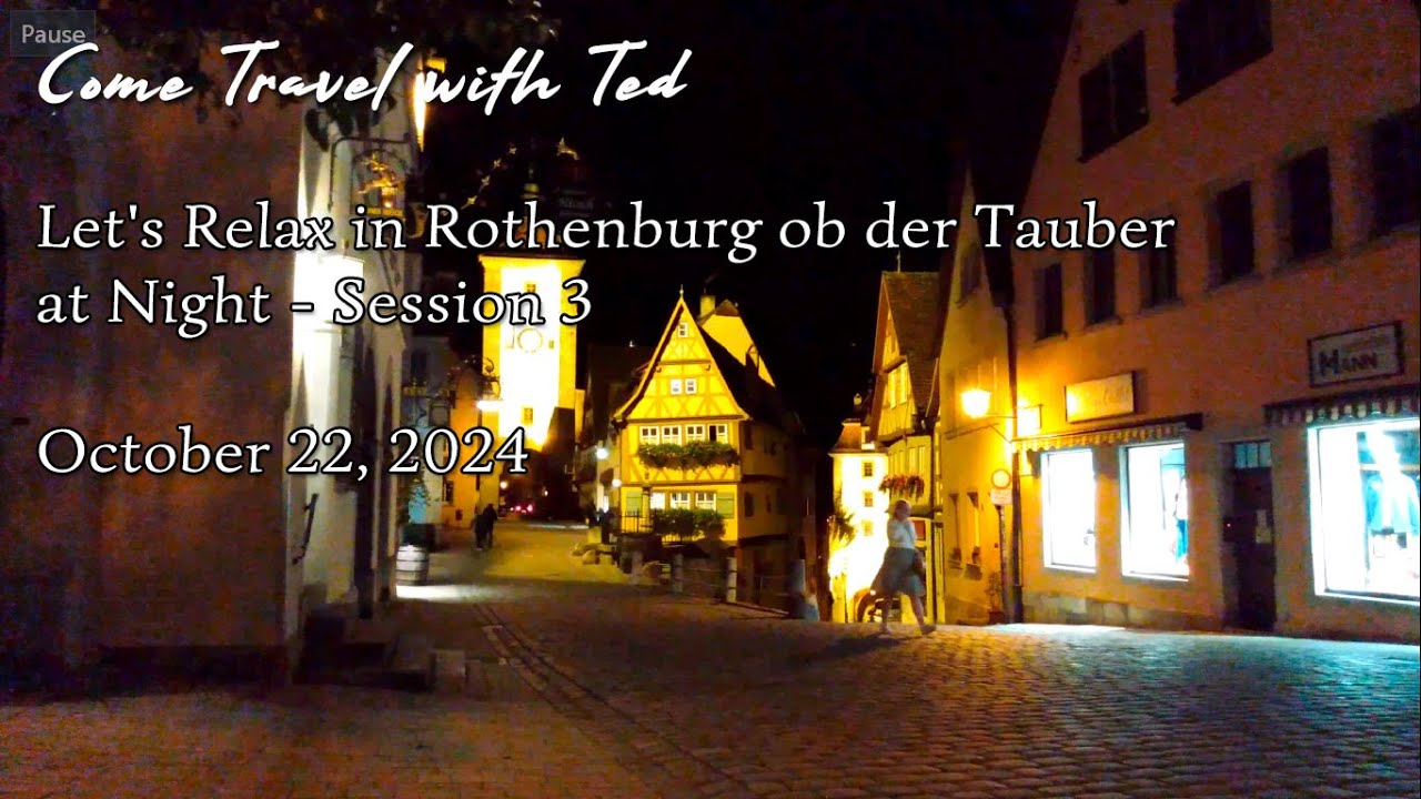 Rothenburg ob der Tauber Plonlein at Night -Sights, Sounds and Peoplewatching after Dark - Session 3