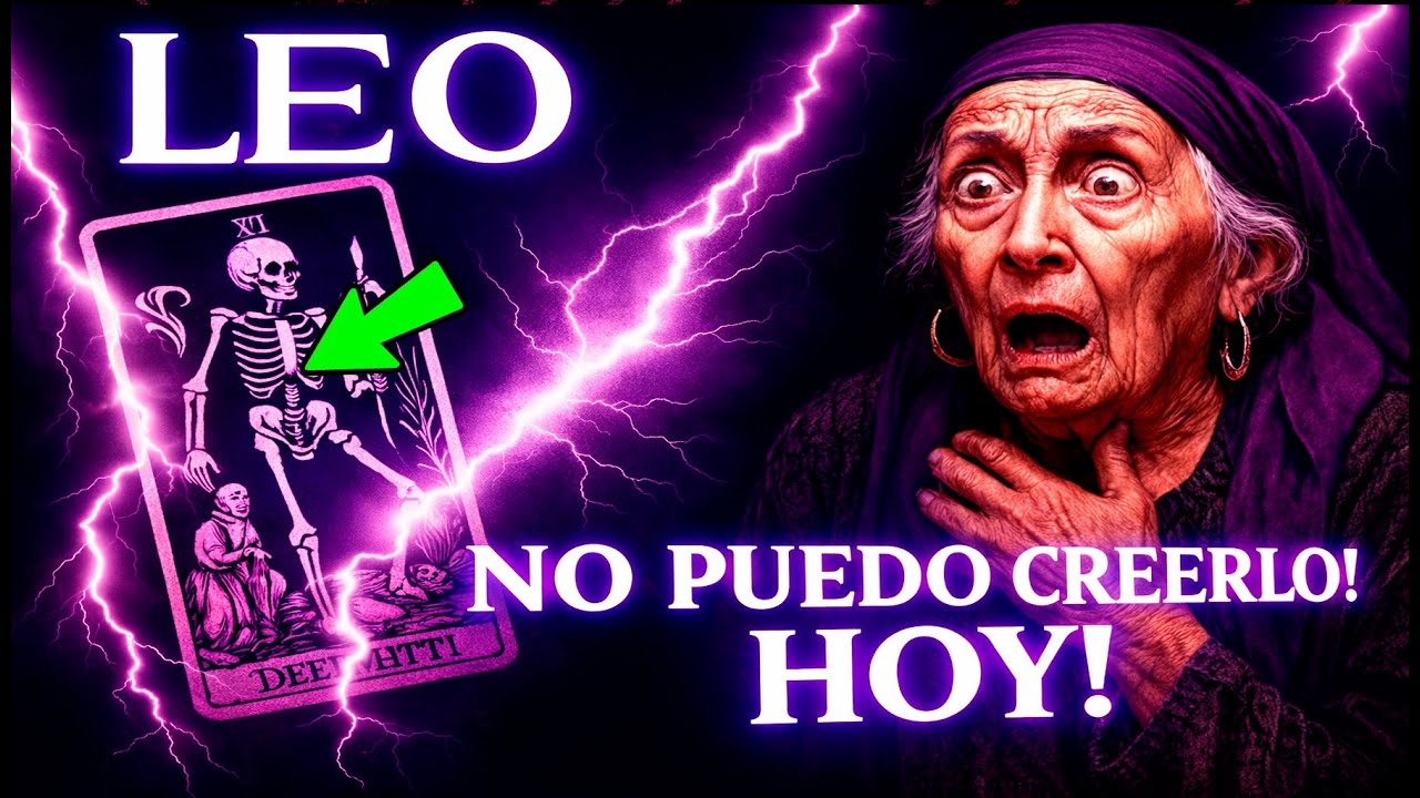 LEO 😱🔥 &iexcl;DINERO Y MUERTE INMINENTE!💰 &iexcl;TODO CAMBIA HOY! &iexcl;LAS CARTAS NO MIENTEN! ✨ &iexcl;SUCEDE AHORA!