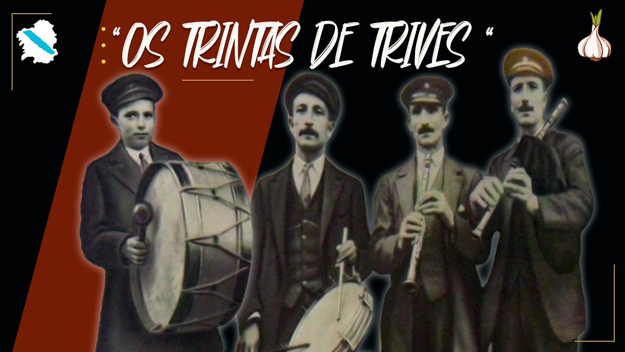 OS TRINTAS DE TRIVES 🎼