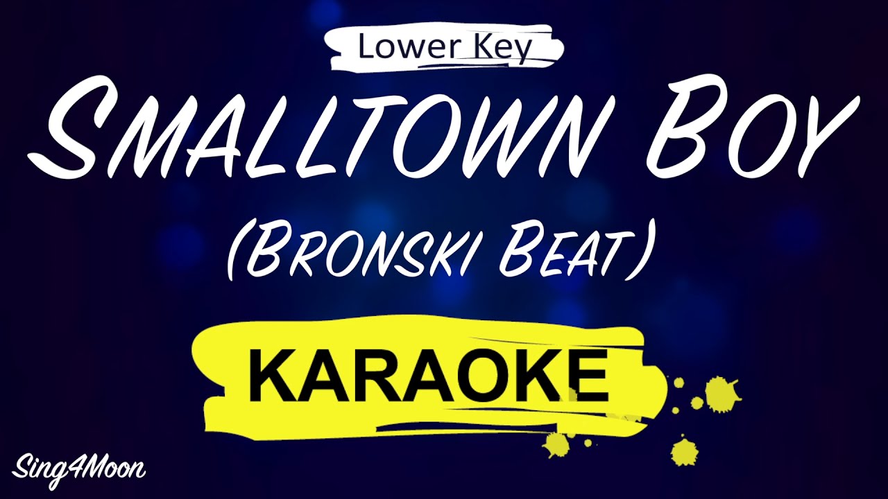 Bronski Beat - Smalltown Boy (Karaoke Piano) Lower Key -3