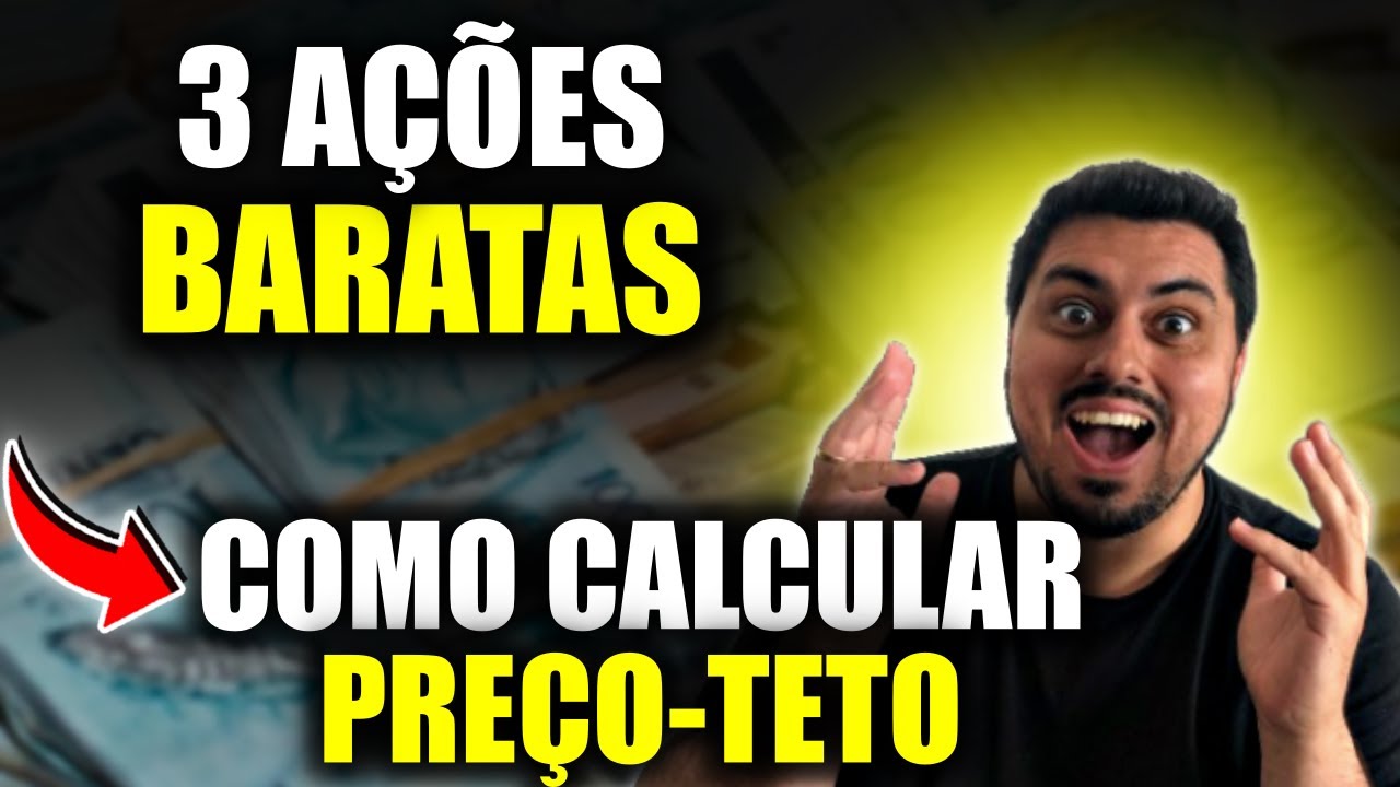 3 AÇÕES BARATAS ABAIXO DO PREÇO TETO | APRENDA A CALCULAR O PREÇO TETO