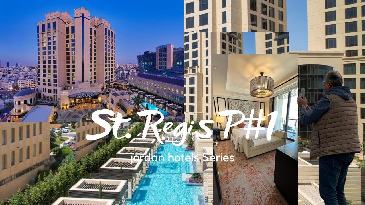 St. Regis Amman hotel Part 1 | فندق سانت ريجيس عمان الجزء الأول