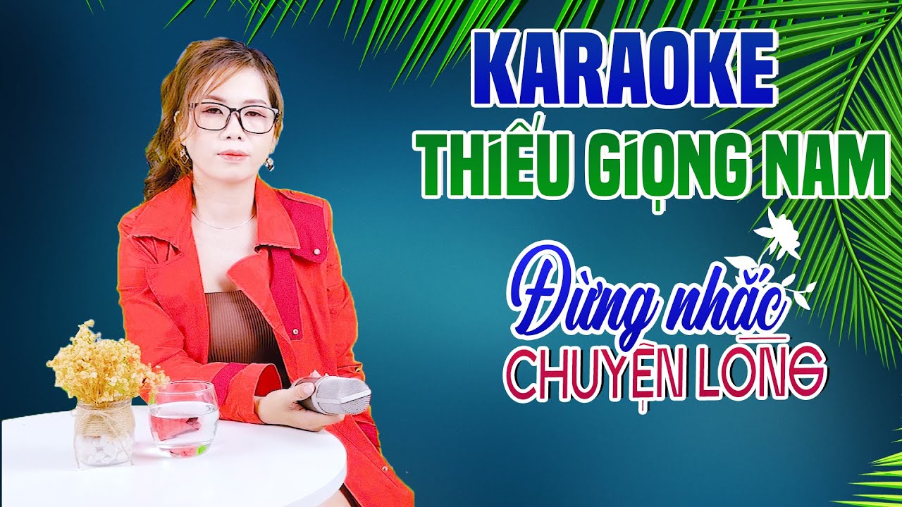 Karaoke Song Ca | ĐỪNG NHẮC CHUYỆN LÒNG - Thiếu Giọng Nam | Song Ca Với Lê Liễu
