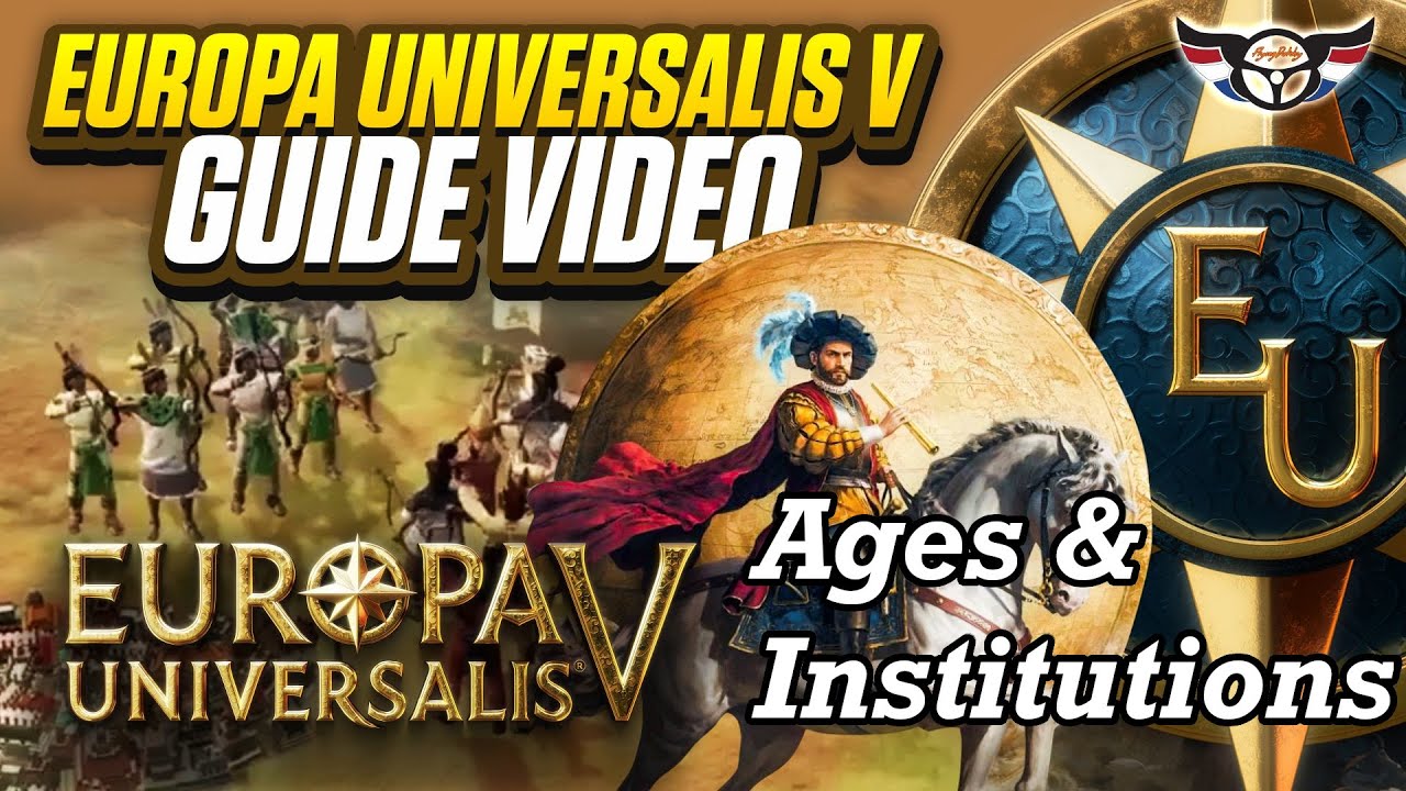 Europa Universalis 5 Guide Video: Ages and Institutions - ep6